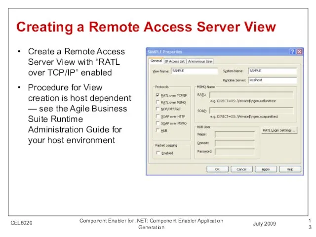 July 2009 Component Enabler for .NET: Component Enabler Application Generation Creating