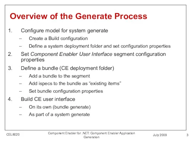July 2009 Component Enabler for .NET: Component Enabler Application Generation Overview