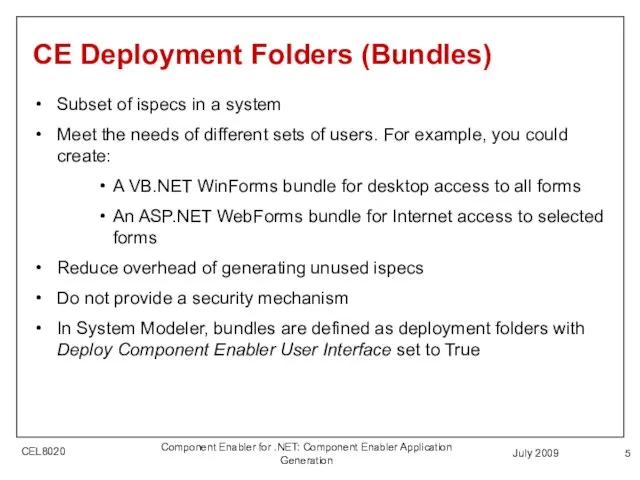 July 2009 Component Enabler for .NET: Component Enabler Application Generation CE