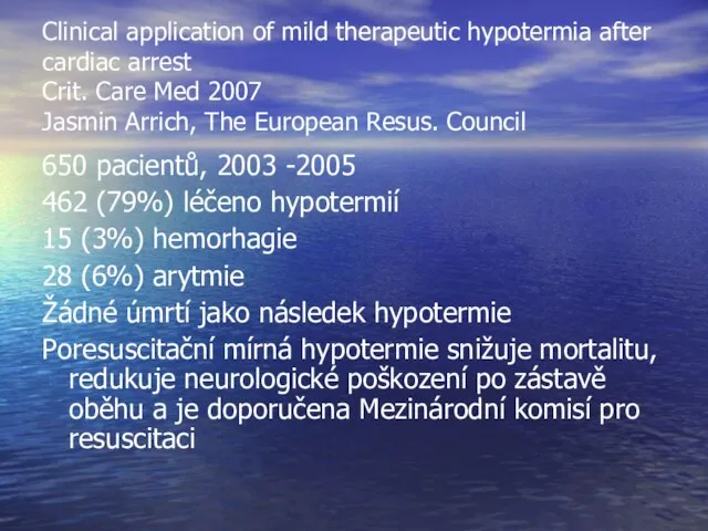Clinical application of mild therapeutic hypotermia after cardiac arrest Crit. Care