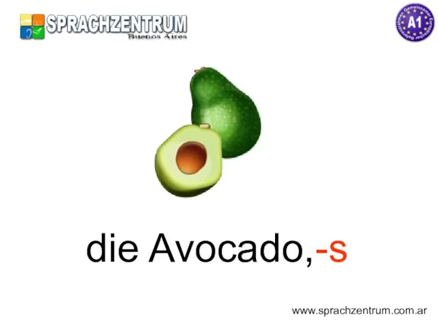 die Avocado,-s www.sprachzentrum.com.ar