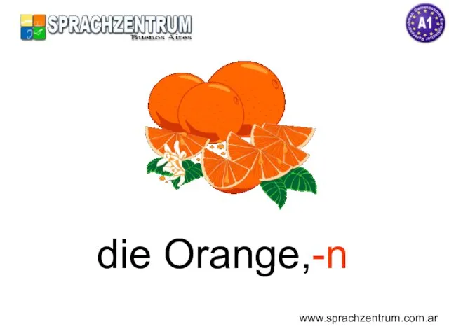 die Orange,-n www.sprachzentrum.com.ar