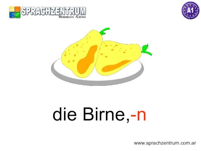 die Birne,-n www.sprachzentrum.com.ar