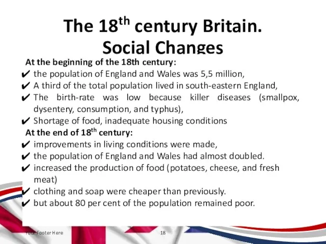 The 18th century Britain. Social Changes At the beginning of the