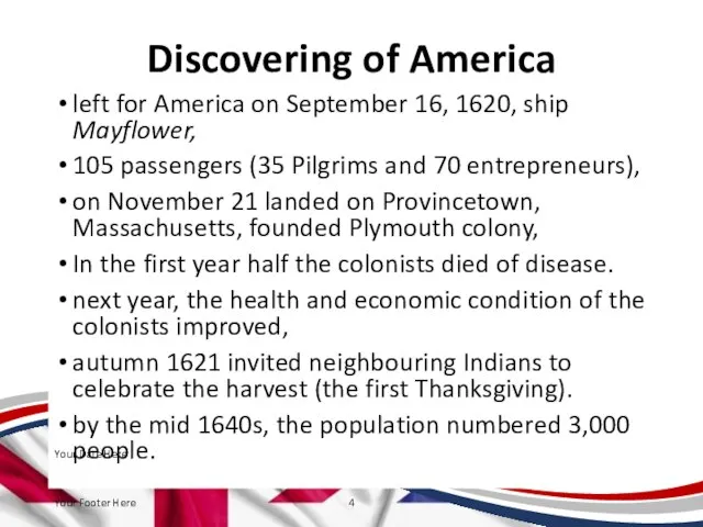 Discovering of America left for America on September 16, 1620, ship