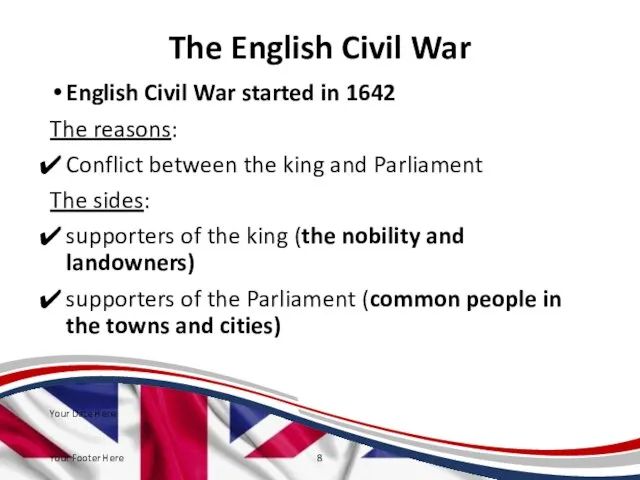 The English Civil War English Civil War started in 1642 The