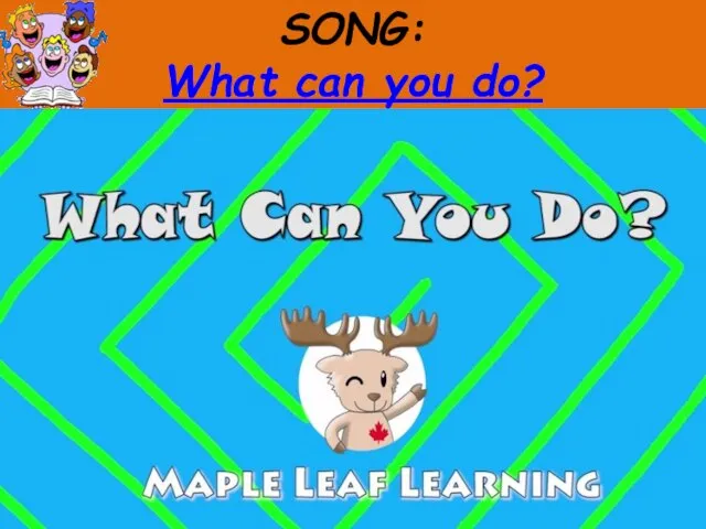 SONG: What can you do?