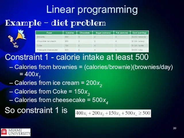 Linear programming Example - diet problem Constraint 1 - calorie intake