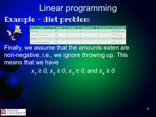 Linear programming Example - diet problem Finally, we assume that the