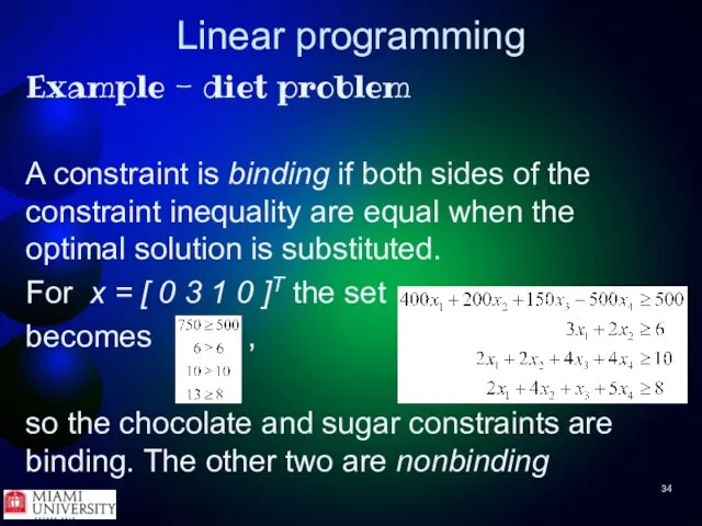 Linear programming Example - diet problem A constraint is binding if
