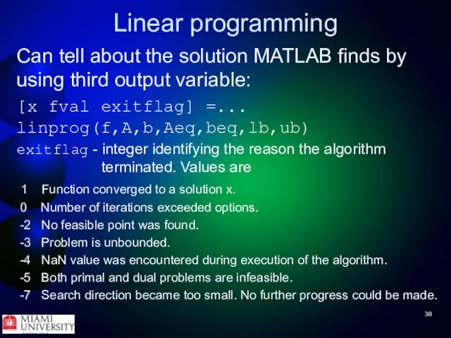 Linear programming Can tell about the solution MATLAB finds by using