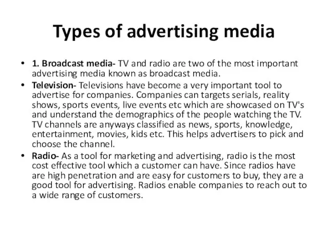 Types of advertising media 1. Broadcast media- TV and radio are