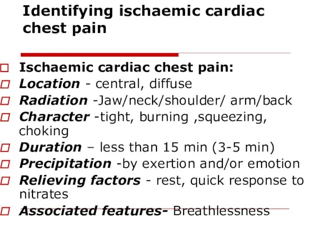 Identifying ischaemic cardiac chest pain Ischaemic cardiac chest pain: Location -