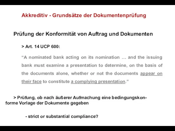 Akkreditiv - Grundsätze der Dokumentenprüfung Prüfung der Konformität von Auftrag und