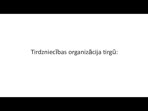 Tirdzniecības organizācija tirgū: