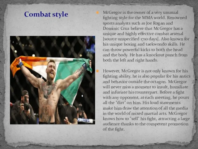 McGregor is the owner of a very unusual fighting style for