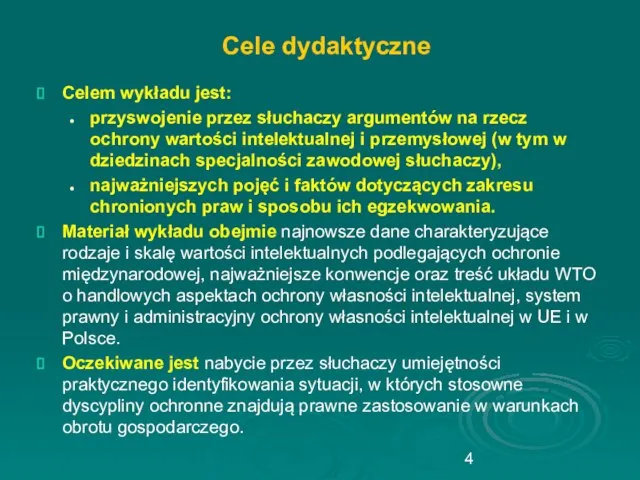 Cele dydaktyczne Celem wykładu jest: przyswojenie przez słuchaczy argumentów na rzecz