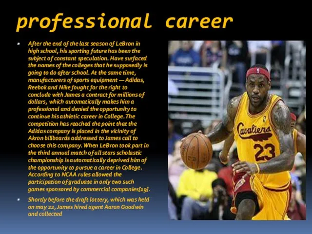 professional career After the end of the last season of LeBron