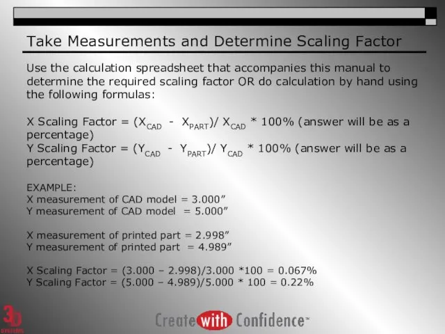 Take Measurements and Determine Scaling Factor Use the calculation spreadsheet that