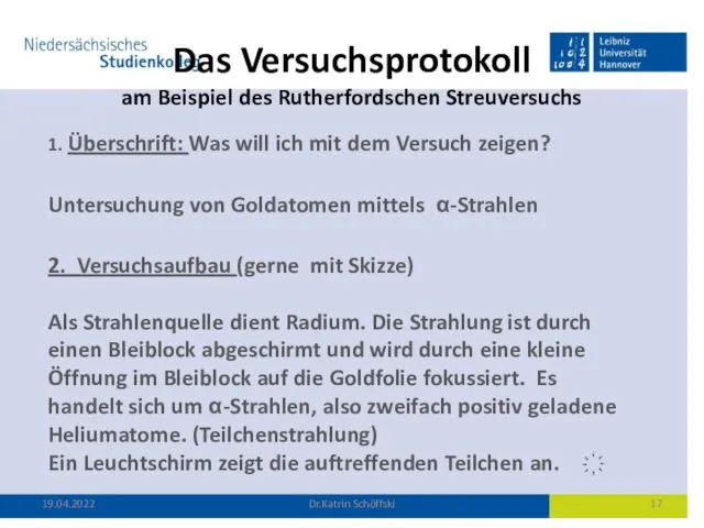 Das Versuchsprotokoll am Beispiel des Rutherfordschen Streuversuchs 1. Überschrift: Was will