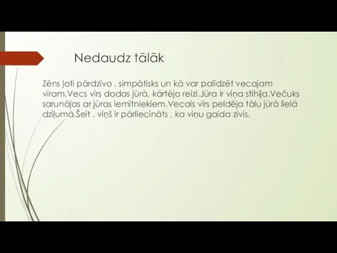 Nedaudz tālāk Zēns ļoti pārdzīvo , simpātisks un kā var palīdzēt