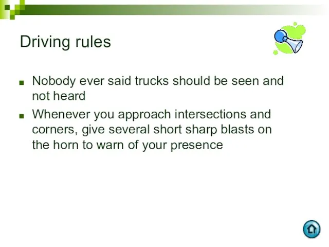 Driving rules Nobody ever said trucks should be seen and not