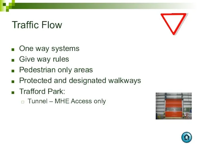 Traffic Flow One way systems Give way rules Pedestrian only areas