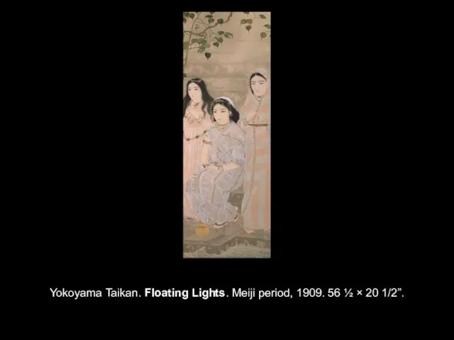 Yokoyama Taikan. Floating Lights. Meiji period, 1909. 56 ½ × 20 1/2”.