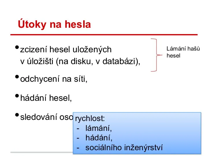 Útoky na hesla zcizení hesel uložených v úložišti (na disku, v