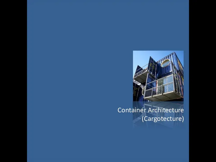 Container Architecture (Cargotecture)