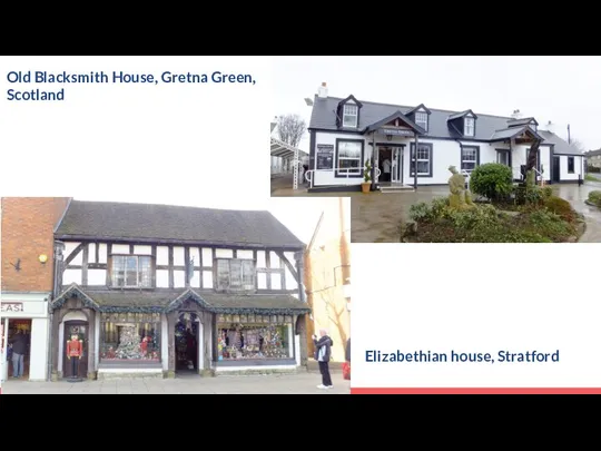 Old Blacksmith House, Gretna Green, Scotland Elizabethian house, Stratford