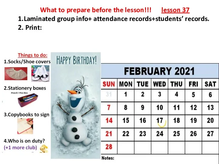 What to prepare before the lesson!!! lesson 37 1.Laminated group info+ attendance records+students’ records. 2. Print:
