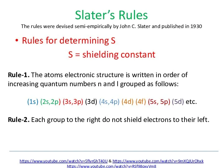 Slater’s Rules The rules were devised semi-empirically by John C. Slater