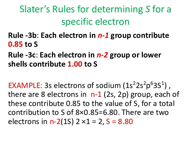 Slater’s Rules for determining S for a specific electron Rule -3b: