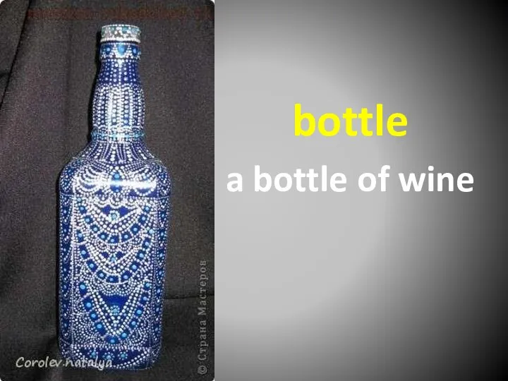 bottle a bottle of wine