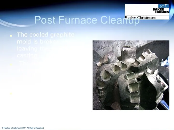 Post Furnace Cleanup The cooled graphite mold is broken away leaving