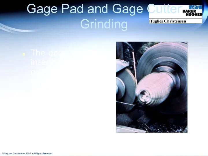 Gage Pad and Gage Cutter Grinding The gage cutters, intentionally placed