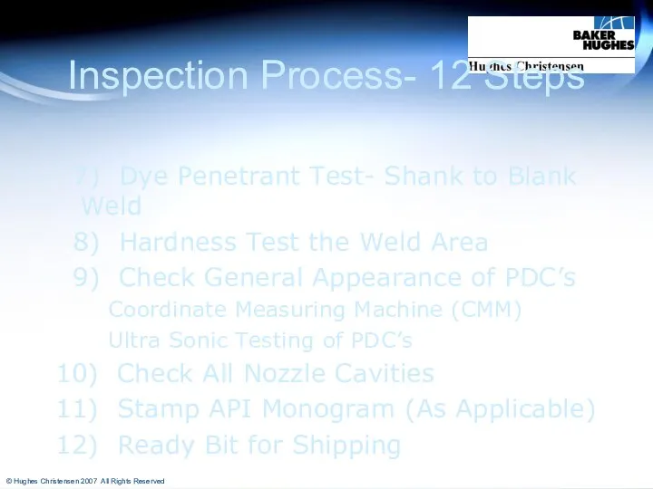 Inspection Process- 12 Steps 7) Dye Penetrant Test- Shank to Blank