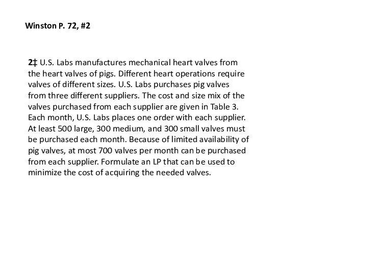 Winston P. 72, #2 2‡ U.S. Labs manufactures mechanical heart valves