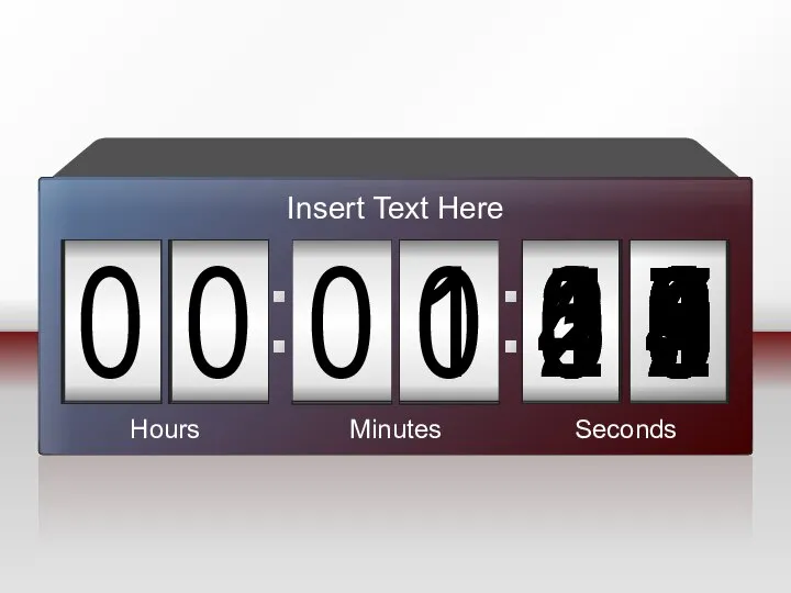 Hours Minutes Seconds Insert Text Here