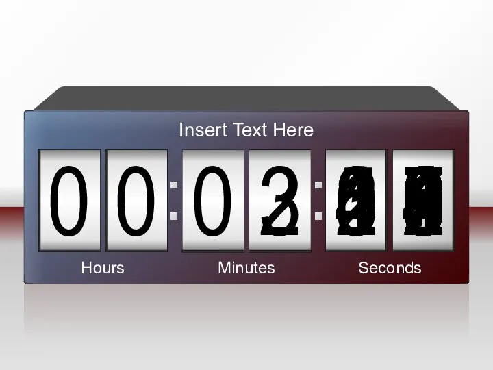 Hours Minutes Seconds Insert Text Here