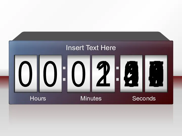 Hours Minutes Seconds Insert Text Here