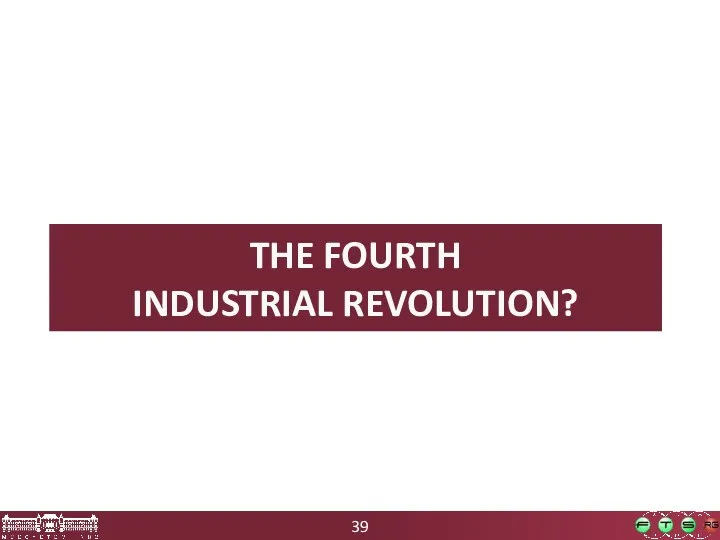 THE FOURTH INDUSTRIAL REVOLUTION?