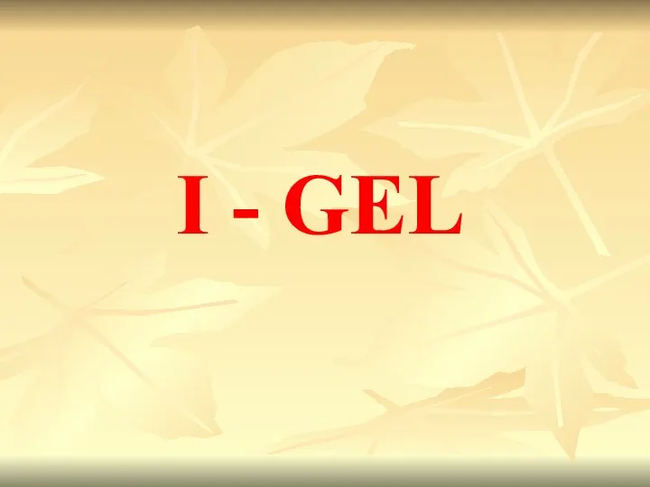 I - GEL