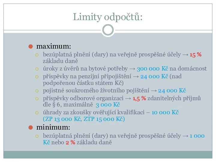 Limity odpočtů: maximum: bezúplatná plnění (dary) na veřejně prospěšné účely →