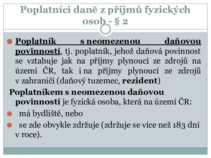 Poplatníci daně z příjmů fyzických osob - § 2 Poplatník s