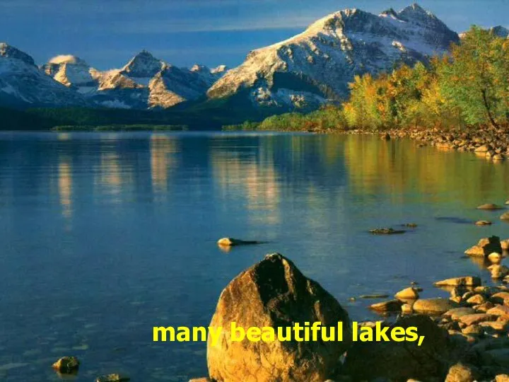 many beautiful lakes,