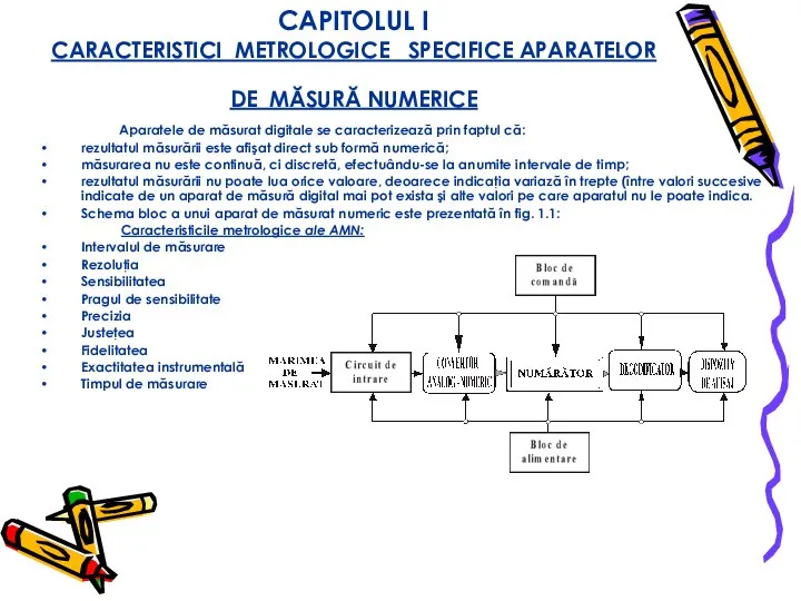 CAPITOLUL I CARACTERISTICI METROLOGICE SPECIFICE APARATELOR DE MĂSURĂ NUMERICE Aparatele de