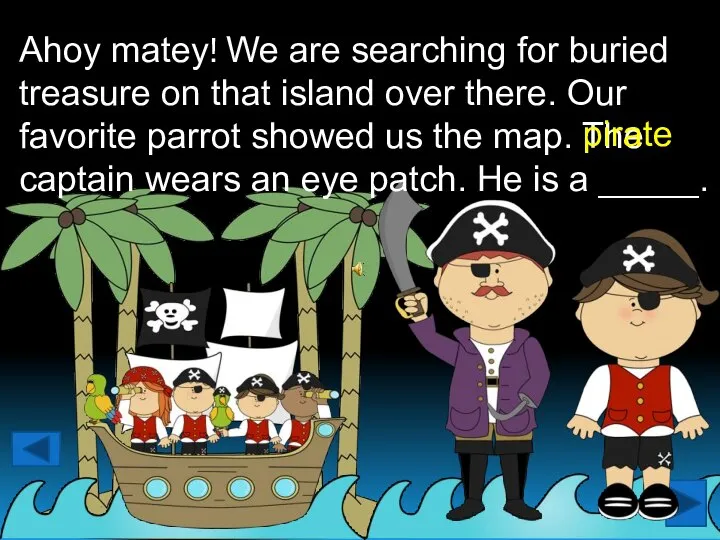 Ahoy matey! We are searching for buried treasure on that island