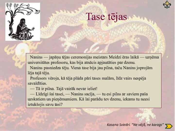 Tase tējas Nanins — japāņu tējas ceremonijas meistars Meidzi ēras laikā